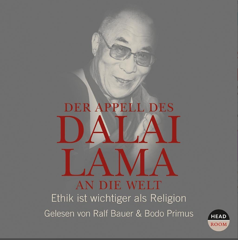 Der Appell des Dalai Lama an die Welt - Dalai Lama XIV.