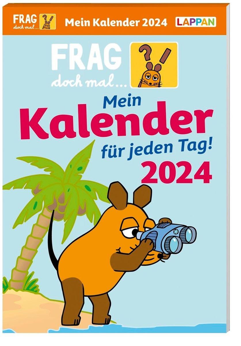 Frag doch mal ... die Maus: Tageskalender 2024 - Mein Kalender für jeden Tag!