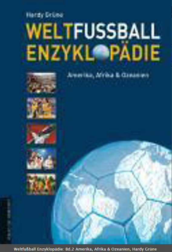 Weltfußball Enzyklopädie: Bd.2 Amerika, Afrika & Ozeanien