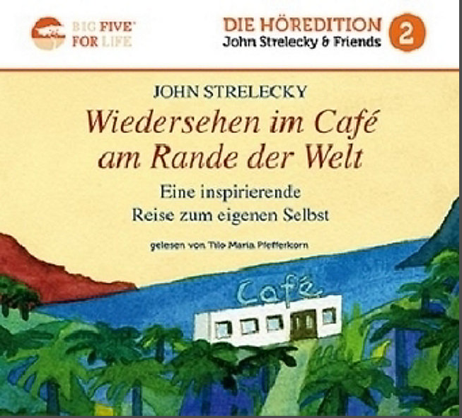 Wiedersehen im Cafe am Rande der Welt - J. Strelecky